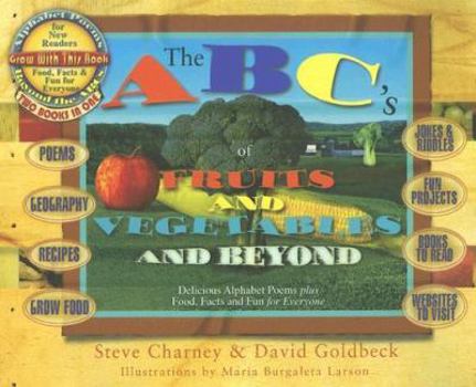 Paperback The ABC's of Fruits and Vegetables and Beyond: Delicious Alphabet Poems Plus Food, Facts and Fun for Everyone Book