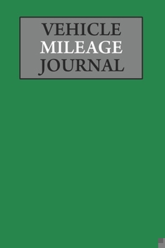 Paperback Vehicle Mileage Journal: Mileage Log Book Tracking Journal Book