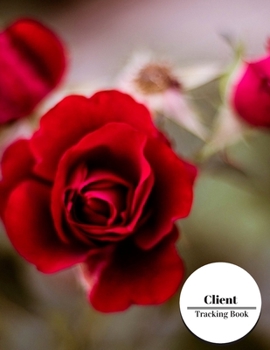 Paperback Client Tracking Book: Client Profile Log Book Management System. Including Address Details And Appointment. Information Keeper & Record Log Book