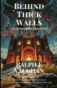 Paperback Behind Thick Walls: An Apocalyptic Crime Thriller Book