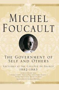 Paperback The Government of Self and Others: Lectures at the Collège de France 1982-1983 Book