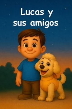 Paperback Lucas y sus amigos [Spanish] Book