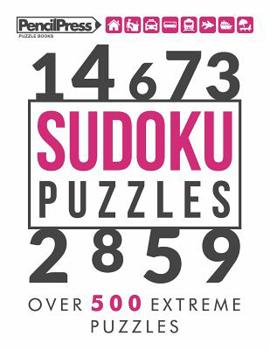 Sudoku Puzzles: Over 500 Extreme Sudoku puzzles