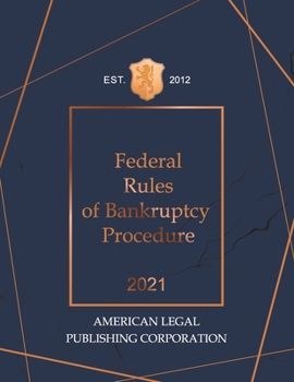 Paperback Federal Rules of Bankruptcy Procedure 2021: American Legal Publishing Book