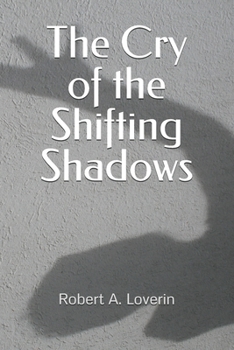 Paperback The Cry of the Shifting Shadows Book