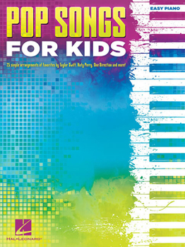 Paperback Pop Songs for Kids Easy Piano Songbook 25 Fun and Popular Songs for Young Pianists Beginner Sheet Music for Piano and Keyboard Hal Leonard Book