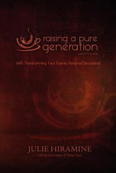 Paperback Raising a Pure Generation: Parent's Guide Book