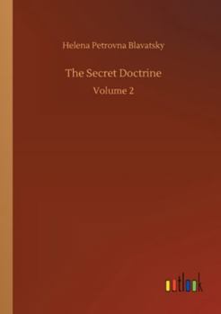 The Secret Doctrine: Volume 2