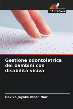 Paperback Gestione odontoiatrica dei bambini con disabilità visiva [Italian] Book