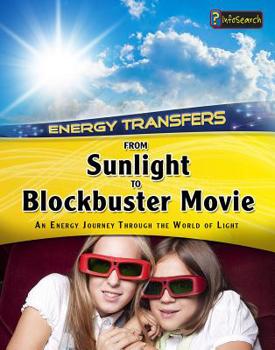 From Sunlight to Blockbuster Movies - Book  of the Energy Journeys