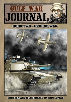 Paperback Gulf War Journal: Book Two - Ground War Book