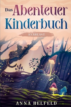Paperback Das Abenteuer Kinderbuch: Anabeast [German] Book