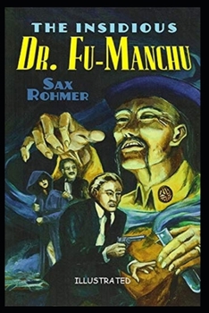 Paperback The Insidious Dr. Fu-Manchu Illustrated Book