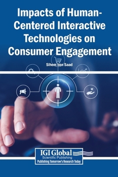 Hardcover Impacts of Human-Centered Interactive Technologies on Consumer Engagement Book