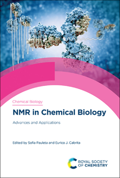 Hardcover NMR in Chemical Biology: Advances and Applications Book