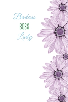 Badass Boss Lady.: Funny Gift Journal Lined Fun&Gag Quote Notebook Diary Cute Gag Gifts For Officer Women Men Mom Dad Coworker Boss Lady Nurse