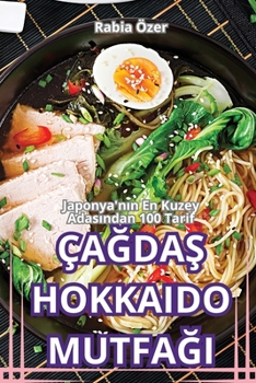 Paperback ÇaĞdaŞ Hokkaido MutfaĞi [Turkish] Book