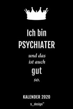 Kalender 2020 für Psychiater / Psychiaterin: Wochenplaner / Tagebuch / Journal für das ganze Jahr: Platz für Notizen, Planung / Planungen / Planer, Erinnerungen und Sprüche (German Edition)