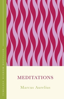 Hardcover Meditations: Timeless Wisdom Distilled Book