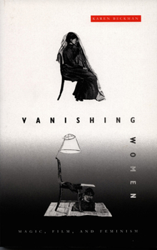 Paperback Vanishing Women: Magic, Film, and Feminism Book