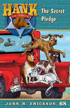 The Secret Pledge - Book #68 of the Hank the Cowdog