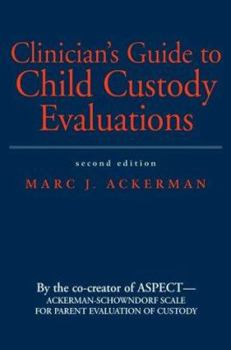 Hardcover Clinician's Guide to Child Custody Evaluations Book