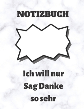 Paperback Notizbuch: Ich will nur Sag Danke so sehr: Notizbuch Geschenk f?r Danksagung, journal Buch f?r Danksagung Zeitschrift und f?ttert [German] Book