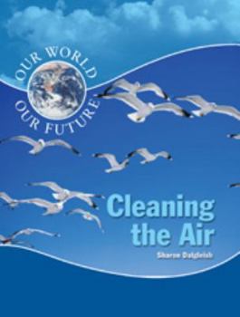 Library Binding Cleaning the Air (Our World) Book