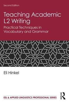 Paperback Teaching Academic L2 Writing: Practical Techniques in Vocabulary and Grammar Book