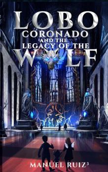 Paperback Lobo Coronado and the Legacy of the Wolf Book