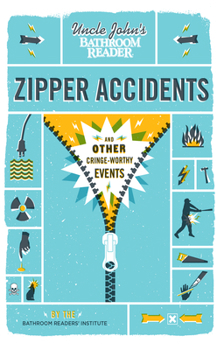 Paperback Uncle John's Bathroom Reader Zipper Accidents Book