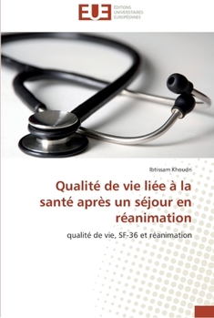 Paperback Qualité de vie liée à la santé après un séjour en réanimation [French] Book