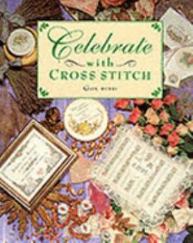Hardcover Celebrate With Cross Stitch (The Cross Stitch Collection) Book