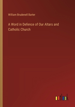 Paperback A Word in Defence of Our Altars and Catholic Church Book