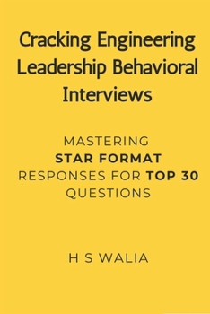 Paperback Cracking FAANG Engineering Leadership Behavioral Interviews: Mastering STAR Responses for Top 30 Questions Book