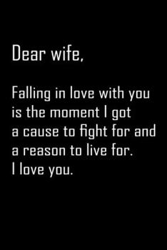 Dear Wife, falling i love with you: Notebook, Wife Journal, Diary, beautifully lined pages - Valentines Day Anniversary Gift Ideas For Her: Funny Valentines Day Gift For Her