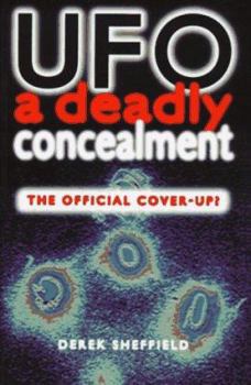 Paperback UFO a Deadly Concealment: The Official Cover-Up? Book