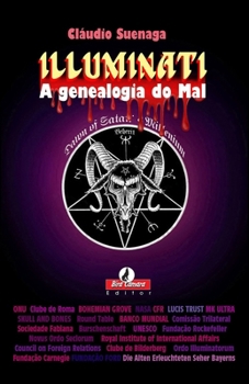 Illuminati, A Genealogia do Mal: A Ordem que vem do Caos (Portuguese Edition)