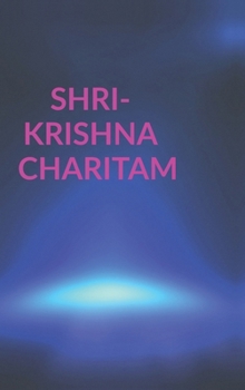 SHRI KRISHNA CHARITAM: Achievements and Failures of Lord Krishna