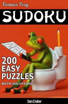 Paperback Famous Frog Sudoku 200 Easy Puzzles With Solutions: A Bathroom Sudoku Pocket Series Book