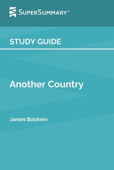 Paperback Study Guide: Another Country by James Baldwin (SuperSummary) Book