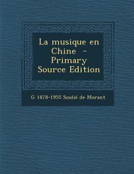 Paperback La Musique En Chine - Primary Source Edition [French] Book