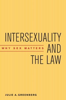 Hardcover Intersexuality and the Law: Why Sex Matters Book