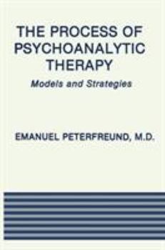 Hardcover The Process of Psychoanalytic Therapy: Models and Strategies Book