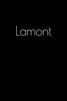 Paperback Lamont: Notebook / Journal / Diary - 6 x 9 inches (15,24 x 22,86 cm), 150 pages. Personalized for Lamont. Book