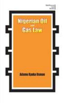 Paperback Nigerian Oil and Gas Industry Laws. Policies, and Institutions Book