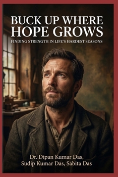 Buck Up Where Hope Grows: Finding Strength in Life's Hardest Seasons