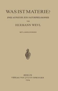 Paperback Was Ist Materie?: Zwei Aufsätze Zur Naturphilosophie [German] Book