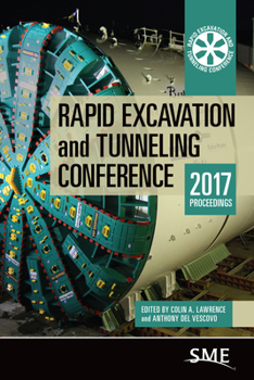 Hardcover Rapid Excavation and Tunneling Conference 2017 Proceedings Book