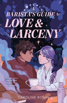 Hardcover A Barista's Guide to Love & Larceny Book